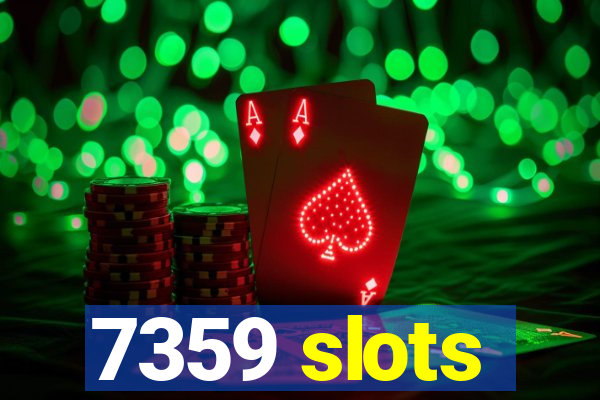 7359 slots